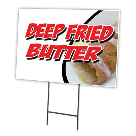 Deep Fried Butter Yard Sign & Stake Outdoor Plastic Coroplast Window